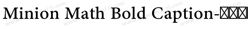 Minion Math Bold Caption字体转换